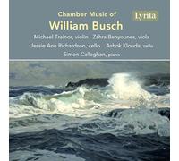 Simon Callaghan (piano) - Chamber Music of William Busch