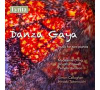 Simon Callaghan (piano) - Danza Gaya: Music for Two Pianos