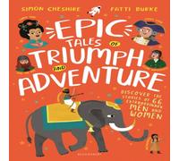 Simon Cheshire Epic Tales of Triumph & Adventure Hardback Book Simon Cheshire Multicolor