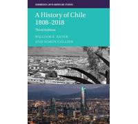 Simon Collier William F. Sater A History of Chile 1808-2018 (Paperback)