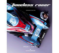 Simon, Daniel - The Timeless Racer: Machines of a Time Traveling Speed Junkie HC