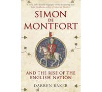 Simon de Montfort and the Rise of the English Nation