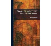 Simon De Montfort Earl of Leicester