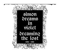 Simon Dreams in Violet - Dreaming the Lost 1992-1996 Vol. II