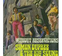 Simon Dupree & The Big Sound - Without Reservations