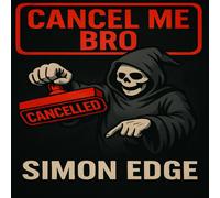 Simon Edge Cancel Me Bro Paperback Book Simon Edge Multicolor