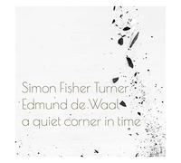 Simon Fisher Turne & Edmund De: A Quiet Corner In Time [CD]