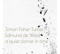 Simon Fisher Turne & Edmund De - Simon Fisher Turne & Edmund De: A Quiet Corner In Time [CD]