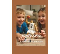 SIMON FONTECCHIO: The DUNKING DYNAMO WHO TOOK ITALY TO THE WORLD STAGE (LEGENDS IN MOTION)