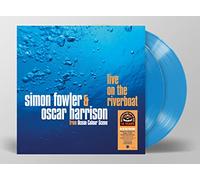 Simon Fowler & Oscar Harrison - Live On The Riverboat (180g Translucent Blue Vinyl) [VINYL]