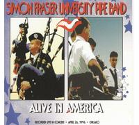 Simon Fraser University Pipe Band - Alive In America