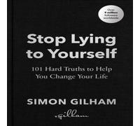 Simon Gilham Stop Lying to Yourself Hardback Book Simon Gilham Multicolor