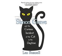 Simon Grave and the Curious Incident of the Cat in the Daytime: A Simon Grave Mystery: 2