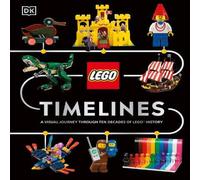Simon Hugo LEGO Timelines : A Visual Journey Through Ten Decades of LEGO Simon Hugo Multicolor
