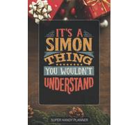 Simon: It's A Simon Thing You Wouldn't Understand - Custom Name Gift Planner Calendar Notebook Journal