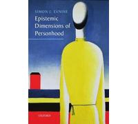 Simon J. Evnine Epistemic Dimensions of Personhood (Paperback)