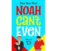 Simon James Green Noah Can't Even (NE) Paperback Book Simon James Green Multicolor