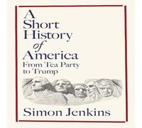 Simon Jenkins A Short History of America Hardback Book Simon Jenkins Multicolor