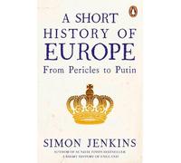 Simon Jenkins A Short History of Europe (Paperback)