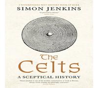 Simon Jenkins The Celts : A Sceptical History Paperback Book Simon Jenkins Multicolor