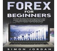 Simon Jordan Forex For Beginners: The Best 10 Advice For Learning How To Make Simon Jordan Multicolor