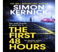 Simon Kernick The First 48 Hours : the twisting new thriller from the Sunday Simon Kernick Multicolor