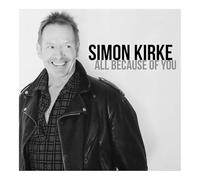 Simon Kirke - All Because Of You