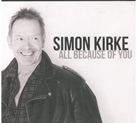Simon Kirke - All Because Of You