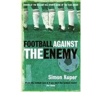 Simon Kuper Football Against The Enemy (Paperback) (US IMPORT)