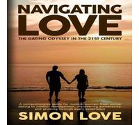 Simon Love Navigating Love: A comprehensive guide for modern women: from Simon Love Multicolor