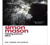 Simon Mason Missing Person: Alice Paperback Book Simon Mason Multicolor