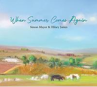 Simon Mayor & Hilary James - When Summer Comes Again