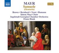 Simon Mayr Choir:Franz Hauk - Mayr: Samuele Oratorio 1821