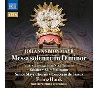 Simon Mayr Chorus; Concerto de Bassus; Anna Feith; Bogna Bernagiewicz; Freya Apffelstaedt; Markus Schafer; Fang Zhi; Niklas Mallmann; Franz Hauk - Johann Simon Mayr: Messa solenne in D minor