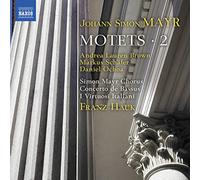 Simon Mayr Chorus/Hauk - Johann Simon Mayr: Motets, Vol. 2