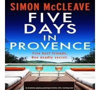 Simon McCleave Five Days in Provence: An absolutely gripping psychological Simon McCleave Multicolor