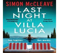 Simon McCleave Last Night at Villa Lucia: A totally addictive psychological Simon McCleave Multicolor
