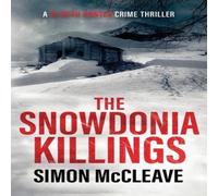 Simon McCleave The Snowdonia Killings: A Snowdonia Murder Mystery Paperback Book Simon McCleave Multicolor