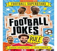 Simon Mugford Football Superstars: Football Jokes Rule Book Simon Mugford Multicolor