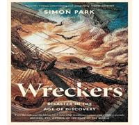 Simon Park Wreckers : Disaster in the Age of Discovery Hardback Book Simon Park Multicolor