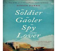 Simon Parke The Soldier, the Gaoler, the Spy & her Lover Paperback Book Simon Parke Multicolor