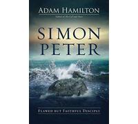 Simon Peter: Flawed But Faithful Disciple