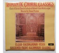 Simon Preston, Colin Walsh, Choir Of Christ Church Cathedral, Oxford - Romantic Choral Classics: Elgar, Rachmaninov, Verdi, Bruckner, Faure, Kalinnikov, Brahms