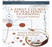 Simon Rogers A First Course in Machine Learning Paperback Book Simon Rogers Multicolor