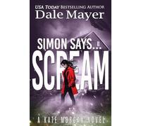 Simon Says... Scream: 4 (Kate Morgan Thrillers)