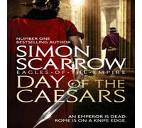 Simon Scarrow Day of the Caesars (Eagles of the Empire 16) Paperback Book in White Simon Scarrow White