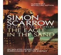 Simon Scarrow Eagle In The Sand (Eagles of the Empire 7) Paperback Book Simon Scarrow Multicolor