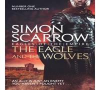 Simon Scarrow Eagle & the Wolves (Eagles of the Empire 4) Paperback Book Simon Scarrow Multicolor