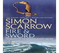 Simon Scarrow Fire & Sword (Wellington & Napoleon 3) Paperback Book Simon Scarrow Multicolor