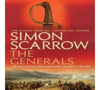 Simon Scarrow Generals (Wellington & Napoleon 2) Paperback Book Simon Scarrow Multicolor